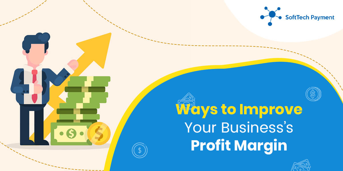Ways to Improve Your Business’s Profit Margin
